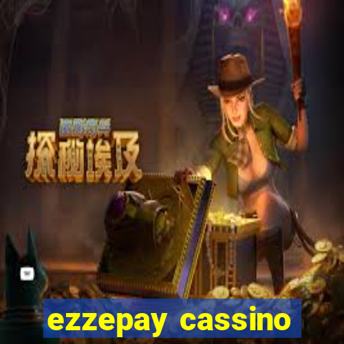 ezzepay cassino